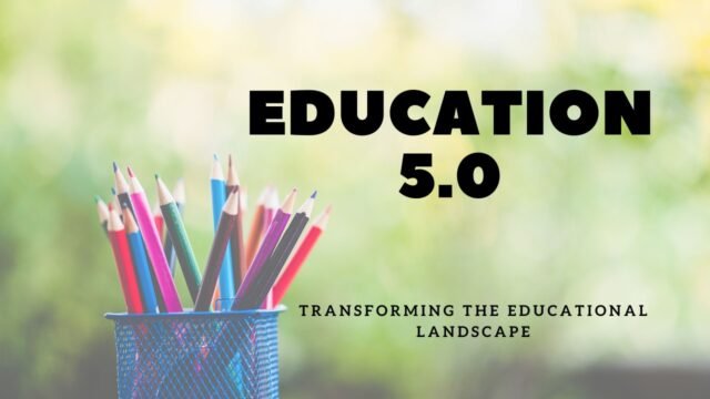 Education 5.0 Education 5.0: Digital Tech Revolutionizing Learning Environments