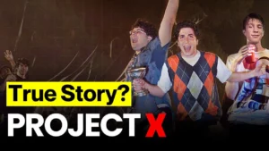 Is Project X Based on a True Story