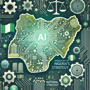Nigeria’s AI Moment: Turning Strategy into Tangible Change