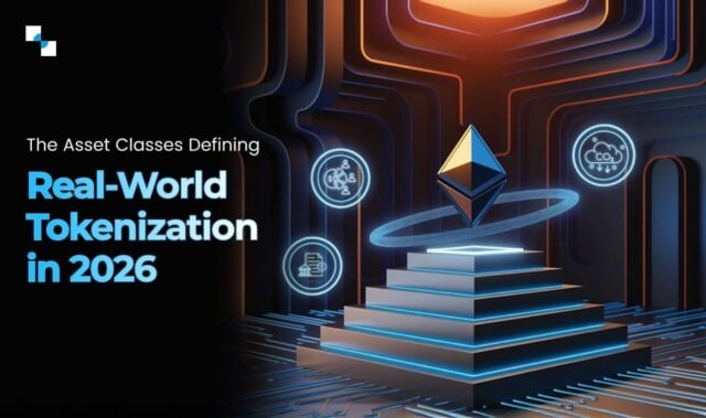 The-Asset-Classes-Defining-Real-World-Tokenization-in-2026 Real World Asset Tokenisation Pivots in 2026