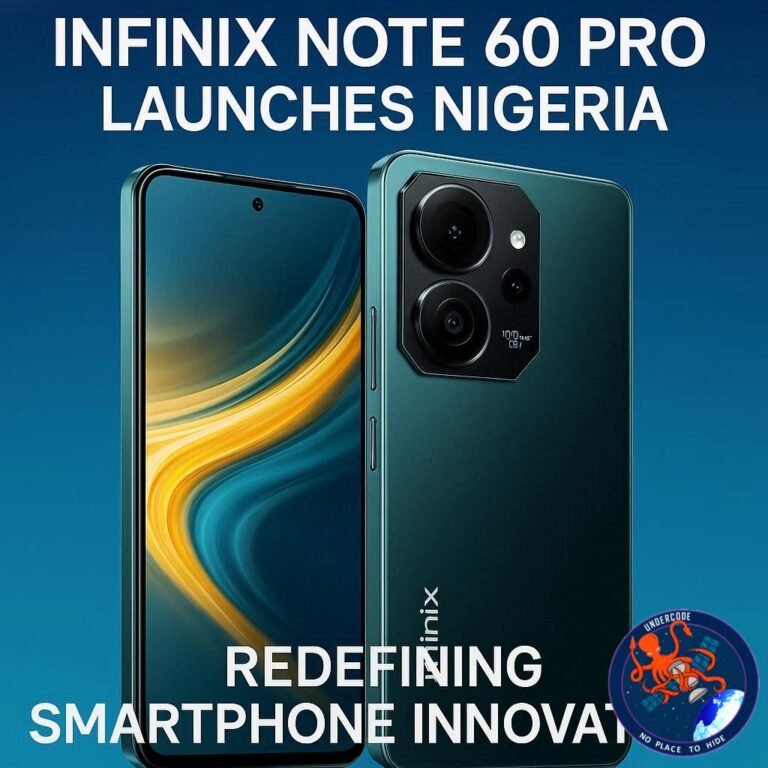 Infinix Note 60 Pro Launch in Nigeria Signals a Bold Step in Smartphone Innovation